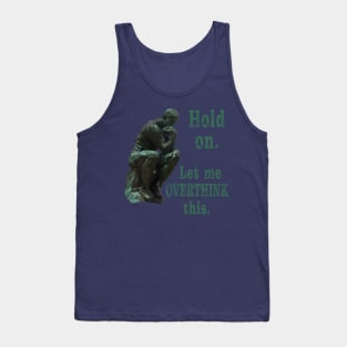 Hold on. Let me overthink this. Tank Top